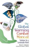 The Global Warming Combat Manual di Bruce Johansen edito da Praeger