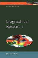 Biographical Research di Brian Roberts edito da Open University Press