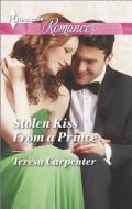Stolen Kiss from a Prince di Teresa Carpenter edito da Harlequin