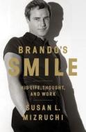 Brando&#8242;s Smile - His Life, Thought, and Work