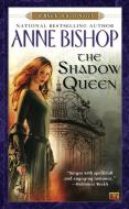The Shadow Queen di Anne Bishop edito da ROC BOOKS