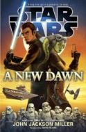 A New Dawn: Star Wars di Ballantine, John Jackson Miller edito da Lucas Books