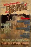 Tales from the Canyons of the Damned: No. 1 di Daniel Arthur Smith edito da LIGHTNING SOURCE INC