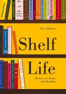 Shelf Life di Alex Johnson edito da British Library Publ.