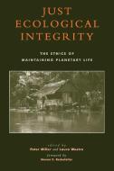 Just Ecological Integrity di Peter Miller edito da Rowman & Littlefield Publishers