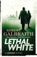 Lethal White di Robert Galbraith edito da Little, Brown Book Group