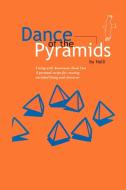 Dance of the Pyramids: A Personal Recipe to Aware, Enriched Living and Character di Nalli edito da AUTHORHOUSE