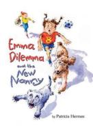 Emma Dilemma and the New Nanny di Patricia Hermes edito da Cavendish Square Publishing