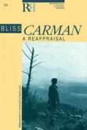 Bliss Carman di Gerald Lynch edito da University Of Ottawa Press