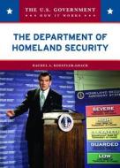 Koestler-Grack, R:  The Department of Homeland Security di Rachel A. Koestler-Grack edito da Chelsea House Publishers
