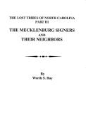 The Mecklenburg Signers and Their Neighbors di Worth S. Ray edito da Clearfield