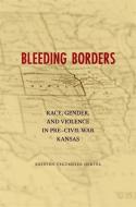 Bleeding Borders di Kristen Tegtmeier Oertel edito da Louisiana State University Press