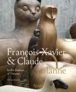 Francois-Xavier and Claude Lalanne di Adrian Dannatt edito da Rizzoli International Publications