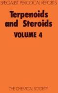 Terpenoids & Steroids Volume 4 di Royal Society of Chemistry edito da Royal Society of Chemistry