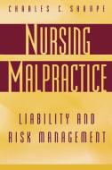Nursing Malpractice di Charles C. Sharpe edito da Praeger Publishers