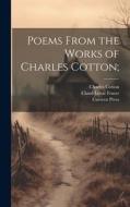 Poems From the Works of Charles Cotton; di Charles Cotton, Claud Lovat Fraser, Curwen Press edito da LEGARE STREET PR
