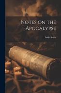 Notes on the Apocalypse di David Steele edito da LEGARE STREET PR
