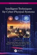 Intelligent Techniques For Cyber-Physical Systems edito da Taylor & Francis Ltd