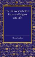 The Faith of a Subaltern di Alec De Candole edito da Cambridge University Press