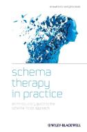 Schema Therapy in Practice di Arnoud Arntz, Gitta Jacob edito da John Wiley and Sons Ltd