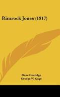 Rimrock Jones (1917) di Dane Coolidge edito da Kessinger Publishing