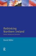 Rethinking Northern Ireland di David Miller edito da Taylor & Francis Ltd
