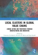 Local Clusters in Global Value Chains edito da Taylor & Francis Ltd