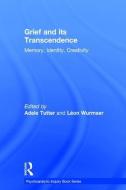 Grief and Its Transcendence edito da Taylor & Francis Ltd