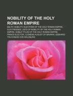 Nobility Of The Holy Roman Empire: Elisa di Books Llc edito da Books LLC, Wiki Series