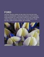 Ford di Fuente Wikipedia edito da Books LLC, Reference Series