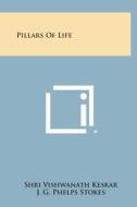 Pillars of Life di Shri Vishwanath Keskar edito da Literary Licensing, LLC