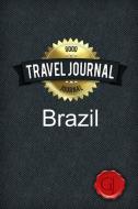 Travel Journal Brazil di Good Journal edito da Lulu.com