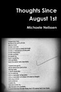 Thoughts Since August 1st di Michaele Nelissen edito da Lulu.com