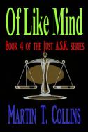 Of Like Mind di Martin T. Collins edito da Lulu.com