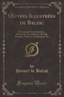 Uvres Illustrees De Balzac di Honore De Balzac edito da Forgotten Books