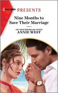 Nine Months to Save Their Marriage di Annie West edito da HARLEQUIN SALES CORP