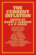 The Current Inflation di Harry G. Johnson, A. R. Nobay edito da Palgrave Macmillan