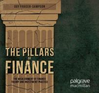 The Pillars of Finance di G. Fraser-Sampson edito da Palgrave Macmillan