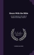 Hours With The Bible di Cunningham Geikie edito da Palala Press