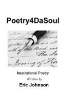 Poetry4DaSoul di Eric Johnson edito da Lulu.com
