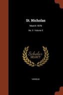 St. Nicholas: March 1878; Volume 5; No. 5 di Various edito da CHIZINE PUBN
