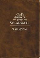 God\'s Answers For The Graduate: Class Of 2014 - Brown di Jack Countryman edito da Tommy Nelson