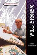 Will Eisner di Robert Greenberger, Robert Greenderger edito da Rosen Publishing Group