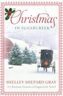 Christmas in Sugarcreek: A Christmas Seasons in Sugarcreek Novel di Shelley Shepard Gray edito da Thorndike Press