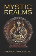 Mystic Realms di Stephen Charles Long edito da America Star Books