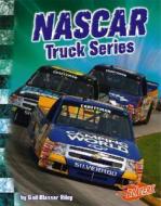 NASCAR Truck Series di Gail Blasser Riley edito da Blazers