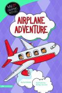 Airplane Adventure di Cari Meister edito da CAPSTONE PR