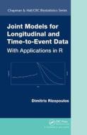 Joint Models for Longitudinal and Time-to-Event Data di Dimitris (Erasmus University Medical Center Rizopoulos edito da Taylor & Francis Ltd