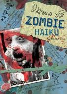 Dawn Of Zombie Haiku di Ryan Mecum edito da F&w Publications Inc