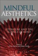 Mindful Aesthetics: Literature and the Science of Mind edito da BLOOMSBURY 3PL